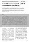 Research paper thumbnail of Electrical Energy Consumption In Agri-Food Establishments In West Cameroon