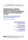 Research paper thumbnail of Percepción de 'gamers' universitarios de la UPC sobre el 'in-game advertising' de Adidas en el videojuego 'FIFA20