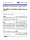 Research paper thumbnail of Prevention care management increases cancer screening among women: from efficacy to effectiveness to dissemination, implementation & scale-up