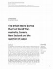 Research paper thumbnail of ‘The British World during the First World War: Australia, Canada, New Zealand, and the question of Japan’