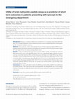 Research paper thumbnail of Utility of brain natriuretic peptide assay as a predictor of short term outcomes in patients presenting with syncope to the emergency department