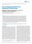 Research paper thumbnail of New Local Region Based Model for the Segmentation of Medical Images