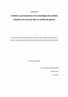 Research paper thumbnail of Cambios y permanencias en las estrategias de cuidado infantil en el curso de vida: un análisis de género