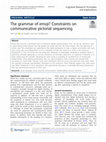 Research paper thumbnail of The grammar of emoji? Constraints on communicative pictorial sequencing