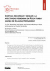 Research paper thumbnail of Cortar, recordar y desear: la afectividad femenina en Roza tumba quema de Claudia Hernández