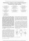 Research paper thumbnail of Performance Analysis of Novel Blade Design of Vertical Axis Wind Turbine