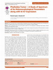 Research paper thumbnail of Phylloides Tumor - A Study of Spectrum of its Histomorphological Parameters along with Ki-67 Expression