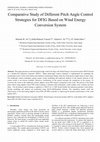 Research paper thumbnail of Comparative Study of Different Pitch Angle Control Strategies for DFIG Based on Wind Energy Conversion System