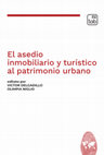 Research paper thumbnail of El asedio inmobiliario y turístico al patrimonio urbano