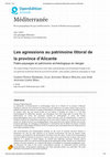 Research paper thumbnail of Les agressions au patrimoine littoral de la province d'Alicante. Paléo-paysages et patrimoine archéologique en danger.