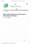 Research paper thumbnail of Why I left Lebanon and Became a Transitional Citizen