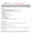 Research paper thumbnail of Bias Correction Method of High-Resolution Satellite-Based Precipitation Product for Peninsular Malaysia