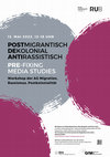 Research paper thumbnail of POSTmigrantisch_DEkolonial_ANTIrassistisch: PRE-fixing Media Studies