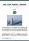 Research paper thumbnail of Hotels & Tourist Infrastructure in North Korea