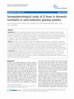 Research paper thumbnail of Seroepidemiological study of Q fever in domestic ruminants in semi-extensive grazing systems