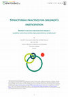 Research paper thumbnail of Structuring Practice for Children's Participation. Report I for the Participation Project: Mapping and Evaluating Organizational Guidelines