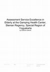 Research paper thumbnail of Assessment Service Excellence in Elderly at the Gamping Health Center, Sleman Regency, Special Region of Yogyakarta