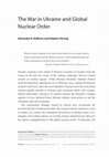 Research paper thumbnail of The War in Ukraine and Global Nuclear Order