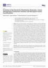 Research paper thumbnail of Evolution of the Electricity Distribution Networks—Active Management Architecture Schemes and Microgrid Control Functionalities