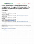 Research paper thumbnail of Covid-19 pandemic in India: Chronological comparison of the regional heterogeneity in the pandemic progression and gaps in mitigation strategies