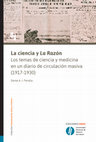 Research paper thumbnail of La ciencia y "La Razón". Los temas de ciencia y medicina en un diario de circulación masiva (1917-1930)