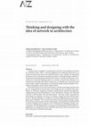 Research paper thumbnail of Thinking and designing with the idea of network in architecture