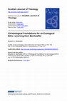 Research paper thumbnail of Christological Foundations for an Ecological Ethic: Learning from Bonhoeffer