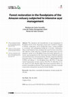 Research paper thumbnail of Forest restoration in the floodplains of the Amazon estuary subjected to intensive açaí management