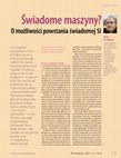 Research paper thumbnail of Świadome maszyny? O możliwości powstania świadomej SI (tekst popularno-naukowy)