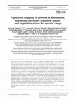 Research paper thumbnail of Population mapping of gibbons in Kalimantan, Indonesia: correlates of gibbon density and vegetation across the species’ range