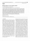 Research paper thumbnail of Rating players in test match cricket