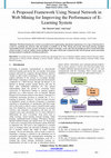 Research paper thumbnail of A Proposed Framework Using Neural Network in Web Mining for Improving the Performance of E-Learning System