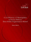 Research paper thumbnail of Cost Efficiency of Municipalities in Service Delivery: Does Ethnic Fragmentation Matter?