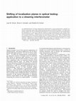 Research paper thumbnail of Shifting of Localization Planes in Optical Testing: Application to a Shearing Interferometer