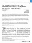 Research paper thumbnail of Percepção dos trabalhadores de enfermagem acerca da satisfação no contexto do trabalho na UTI