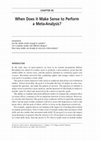 Research paper thumbnail of When Does it Make Sense to Perform a Meta-Analysis?