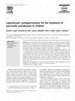 Research paper thumbnail of Laparoscopic cystogastrostomy for the treatment of pancreatic pseudocysts in children