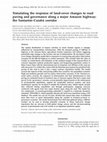 Research paper thumbnail of Simulating the response of land-cover changes to road paving and governance along a major Amazon highway: the Santarém-Cuiabá corridor