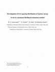 Research paper thumbnail of Investigation of spectral statistics of nuclear systems by maximum likelihood estimation method