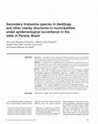 Research paper thumbnail of Secondary triatomine species in dwellings and other nearby structures in municipalities under epidemiological surveillance in the state of Paraná, Brazil