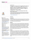 Research paper thumbnail of Changes in measures of cognitive function in patients with end-stage kidney disease on dialysis and the effect of dialysis vintage: A longitudinal cohort study