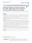 Research paper thumbnail of Evolution of policies on human resources for health: opportunities and constraints in four post-conflict and post-crisis settings