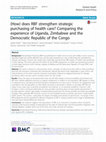 Research paper thumbnail of (How) does RBF strengthen strategic purchasing of health care? Comparing the experience of Uganda, Zimbabwe and the Democratic Republic of the Congo