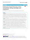 Research paper thumbnail of Performance-based financing in three humanitarian settings: principles and pragmatism