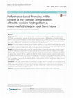 Research paper thumbnail of Performance-based financing in the context of the complex remuneration of health workers: findings from a mixed-method study in rural Sierra Leone