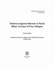 Research paper thumbnail of Violence Against Women in Rural Bihar: A Case of Four Villages