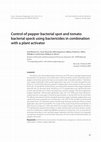 Research paper thumbnail of Control of pepper bacterial spot and tomato bacterial speck using bactericides in combination with a plant activator