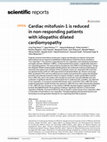 Research paper thumbnail of Cardiac mitofusin-1 is reduced in non-responding patients with idiopathic dilated cardiomyopathy