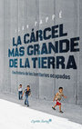 Research paper thumbnail of La carcel mas grande de la tierra - Ilan Pappe