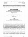 Research paper thumbnail of Licensed under Creative Common ANTECEDENTS TO CHOICE OF MANAGEMENT ACCOUNTING PRACTICES AMONG MANUFACTURING COMPANIES IN NIGERIA